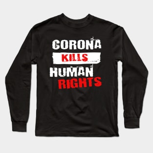 Corona Kill Human Rights Long Sleeve T-Shirt